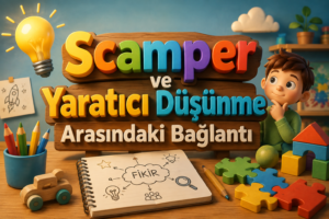 Scamper ve Yaratıcı Düşünme Arasındaki Bağlantı 1 Scamper ve Yaratıcı Düşünme Arasındaki Bağlantı